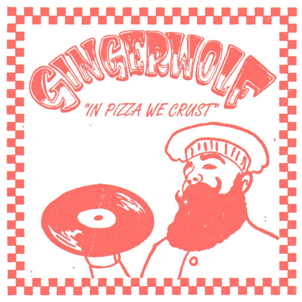 Gingerwolf (Album): “In Pizza We Crust” 2015
