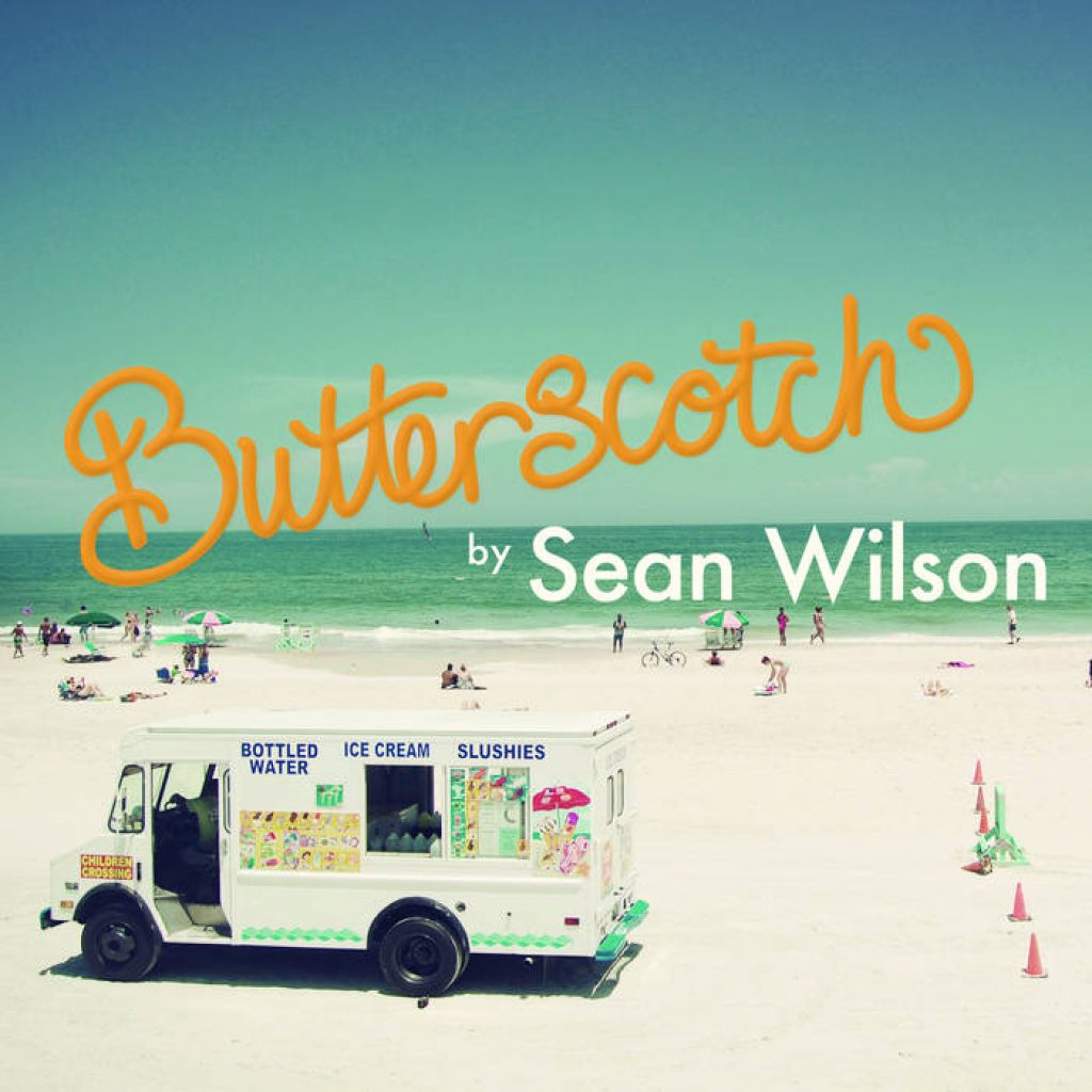 Sean Wilson (Album): “Butterscotch” 2014