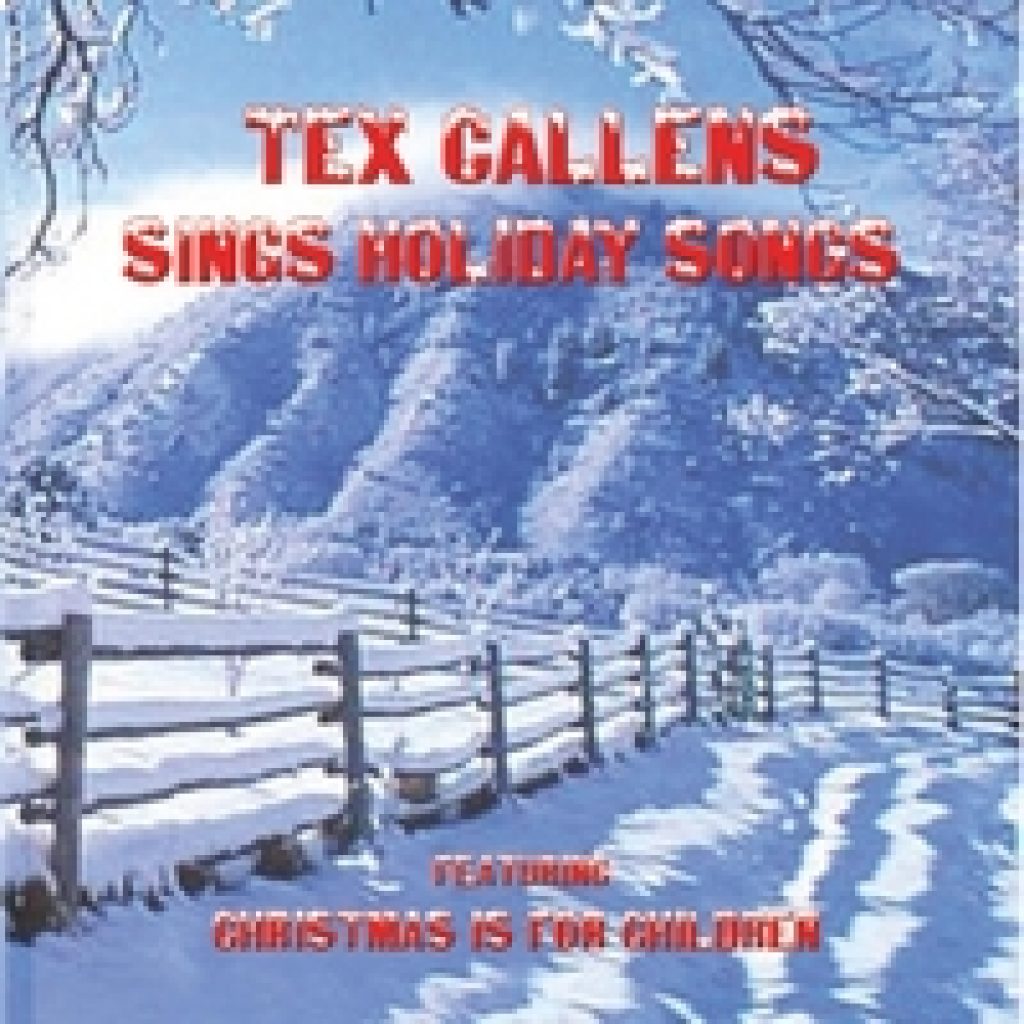 Tex Christmas (Album): “Tex Callens Sings Holiday Songs” 2013
