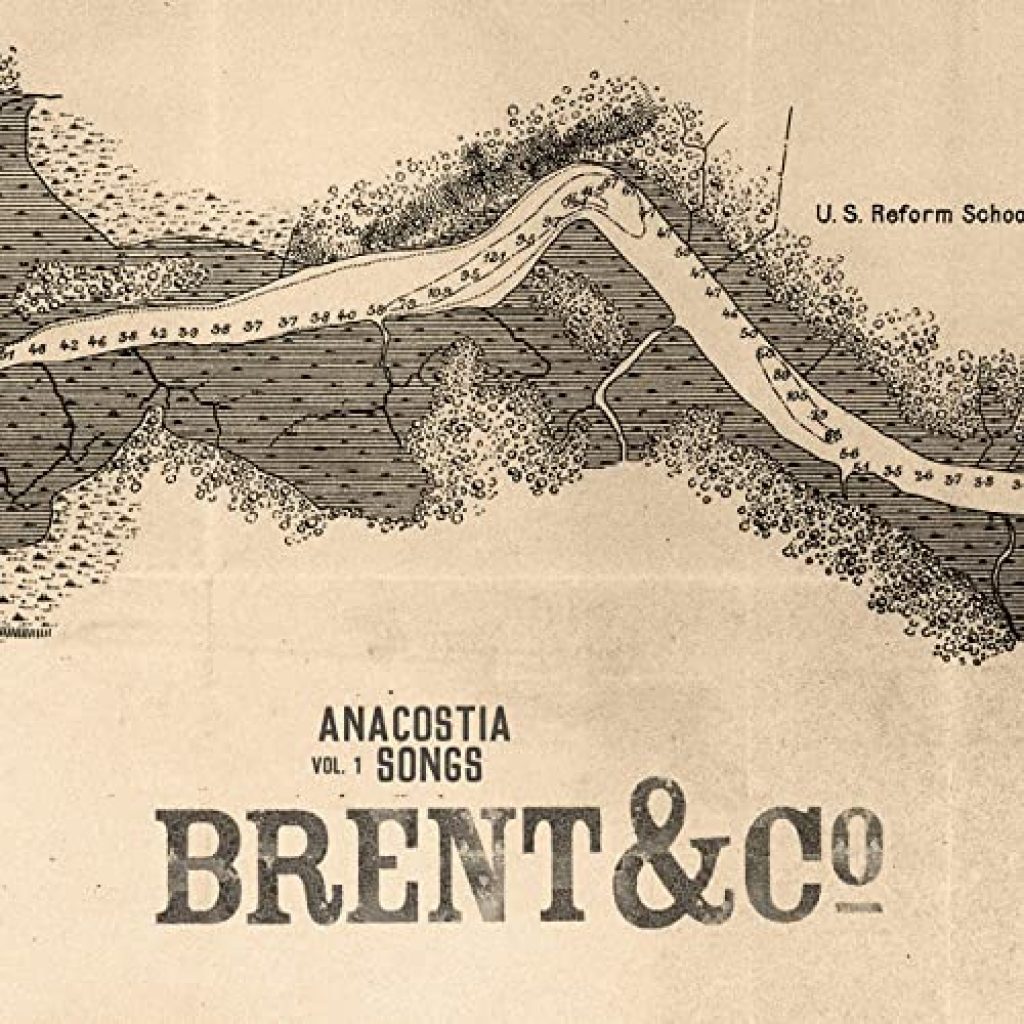Brent & Co. “Anacostia Songs, Vol. 1”
