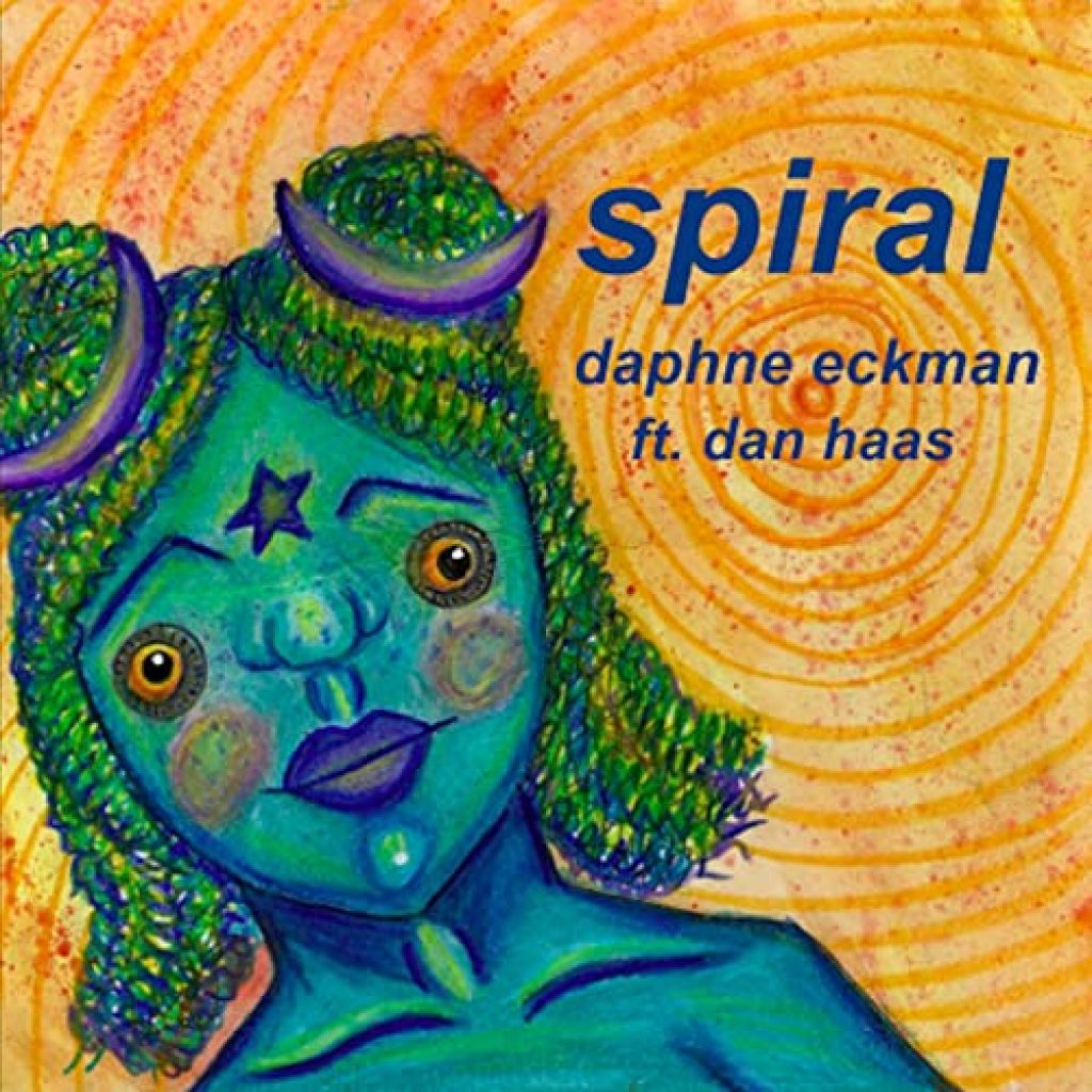 Daphne Eckman & Dan Haas “Spiral”