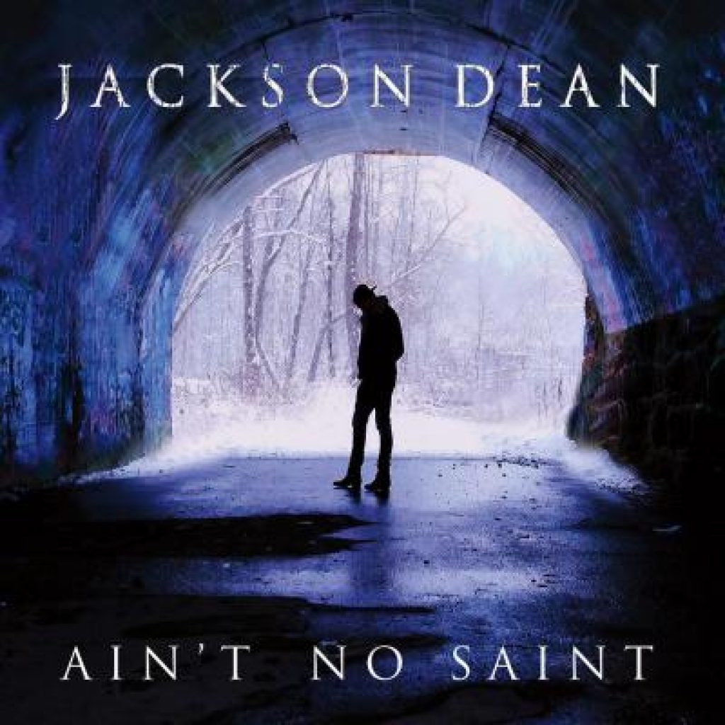 Jackson Dean - “Ain’t No Saint” (Album)